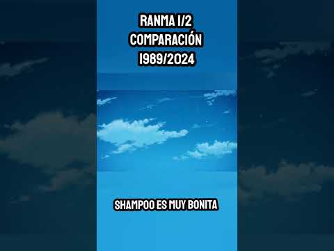 Shampoo es muy BONITA - COMPARACIÓN Ranma 1/2 Serie CLÁSICA 1989 VS Remake  2024