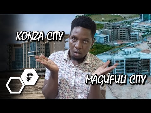 #DIDKENYALOSETOTANZANIA : Magufuli City (Tanzania)  VS Konza City (Kenya) : Why All This?