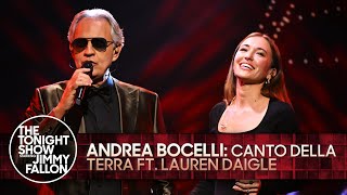 Andrea Bocelli: Canto della Terra ft. Lauren Daigle | The Tonight Show Starring Jimmy Fallon