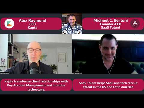 The SaaS Pulse Show - Episode #17 - Alex Raymond - CEO - Kapta