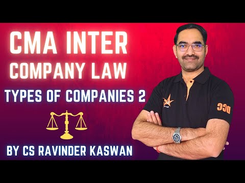 CMA INTER Company Law | Types Of Companies 2 | CS Ravinder Kaswan | CMA Inter June 25