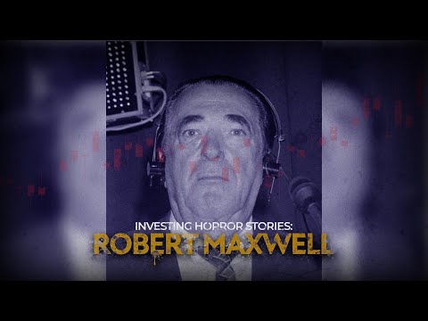 Investing Horror Stories: Robert Maxwell