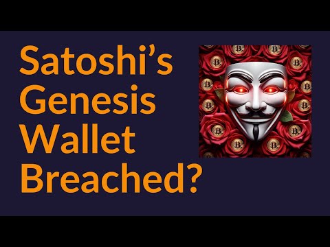 Satoshi's Genesis Wallet Breached?