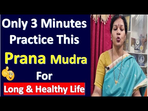 Only 3 Minutes Practice This Prana Mudra For Long & Healthy Life - Yoga For Healthy Life