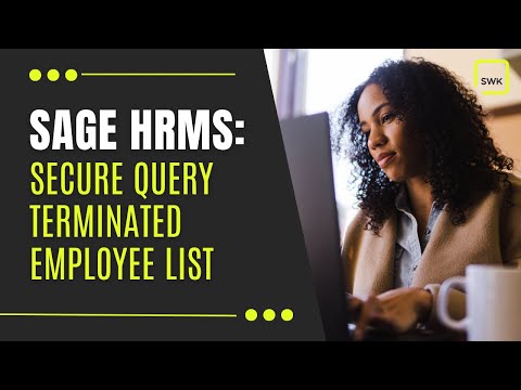 Sage HRMS: Secure Query Terminated Employee Listing | How-To Guide