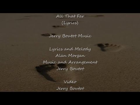 All That Far (Morgan and Boutot) Lyrics