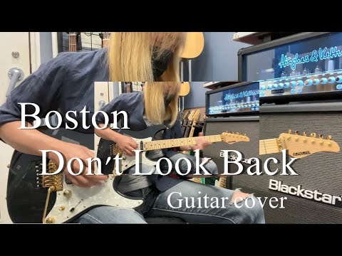 Don't Look Back - Boston 【Guitar cover】