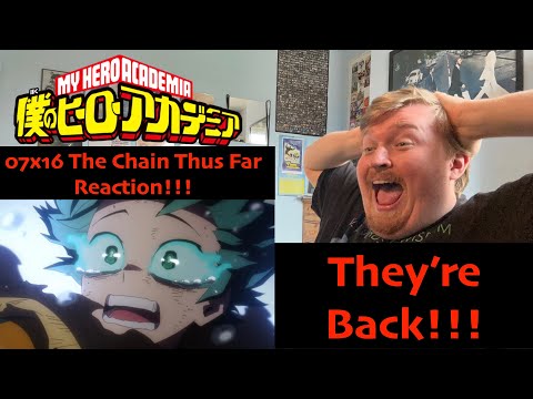 They're Back!!! My Hero Academia 7x16 The Chain Thus Far Reaction!!!