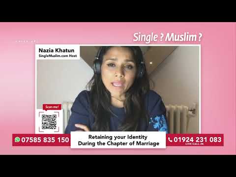 Retain your identity during marriage - Single Muslim LIVE - Episode 52