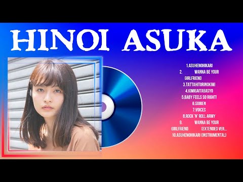 Hinoi Asuka 2024 MIX ~ The Best Songs Of Hinoi Asuka