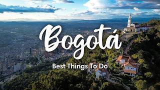 BOGOTA, COLOMBIA (2024) | 10 Best Things To Do In & Around Bogotá (+ travel & safety tips)