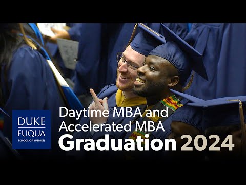 The Duke MBA - Daytime and Accelerated MBA Graduation 2024