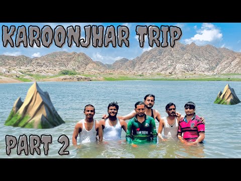 KAROONJHAR TRIP PART 2 | NAGARPARKER || karoonjhar mountains