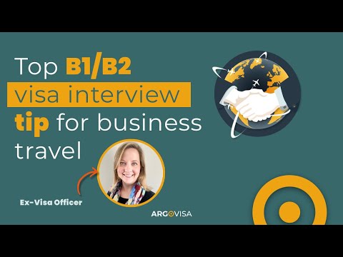 Top B1/B2 visa interview tip for business travel