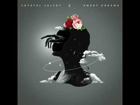 CRYSTAL VELVET - Sweet Dreams