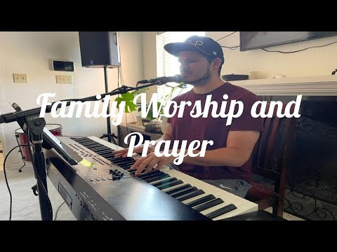 Family Worship and Prayer