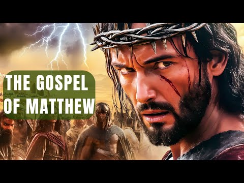 The Complete Gospel of Matthew | Jesus Christ Full Movie