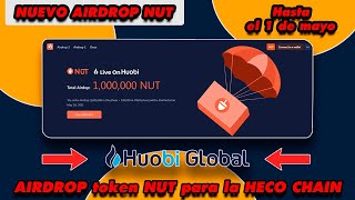 🔴🤑🔴NUEVO AIRDROP NUT POR TIEMPO LIMITADO - NUT Airdrop listado en la HUOBI HECO CHAIN🔴🤑🔴