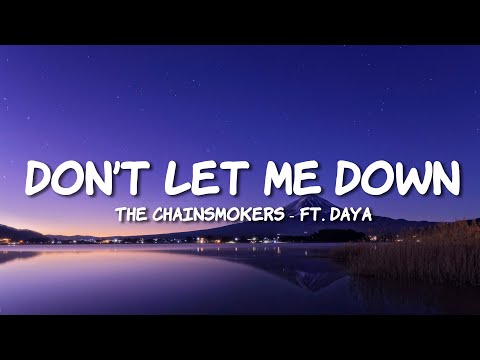 The Chainsmokers - Don't Let Me Down (Lyrics) ft. Daya