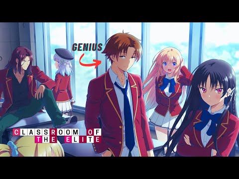 Anime Recap | Classroom Of The Elite | Genius Hides His True IQ Before Enrolling In An Elite School