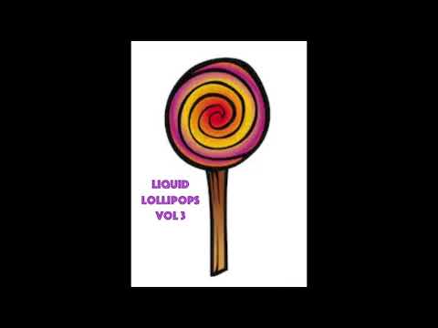 Liquid Lollipops Vol 3 - Drum & Bass Mix