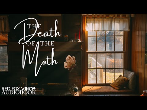 Virginia Woolf's The Death of the Moth - A Beautiful Short Audiobook || Non-Fiction