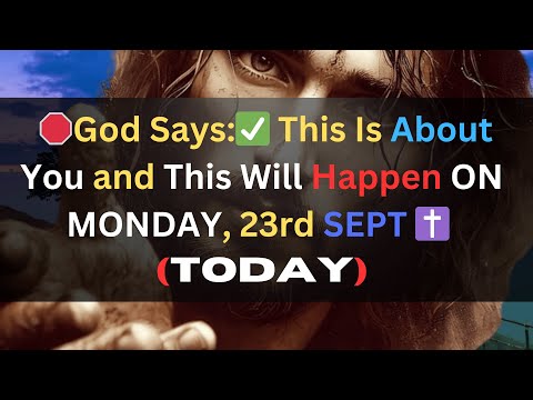 🛑 God Says 👉This Is About You, and This Will Happen on MONDAY, 23rd SEPT✝️#godmessagetoday333 #live