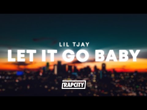 Lil Tjay - Let It Go Baby (Lyrics)