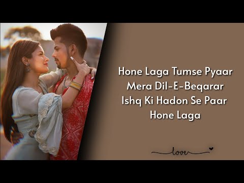 Hone Laga Tumse Pyaar (Lyrics) • Abhi Dutt Ft. Siddharth Nigam & Avneet Kaur • Reels Trending Song