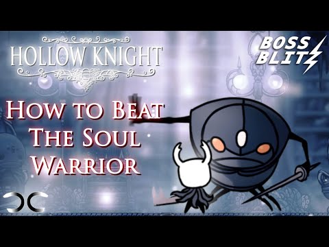 How to Beat The Soul Warrior | Hollow Knight | Boss Blitz