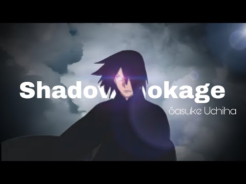 Boruto - {ASMV} || The Shadow Hokage ( Sasuke Uchiha )