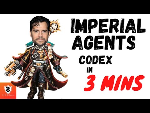 Imperial Agents 10th codex in 3 mins