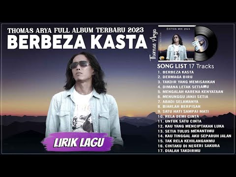 Thomas Arya Full Album 2023 - Berbeza Kasta (Lirik) || Lagu Melayu Terbaru 2023 Menyentuh Hati