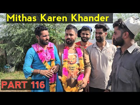 Mithas Karen Khander Part 116 | Kashmiri Drama