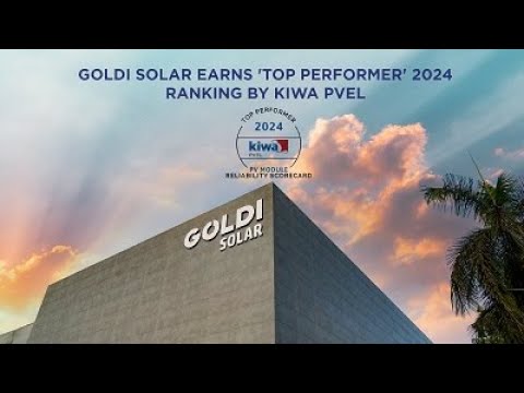 Goldi Solar earns ‘Top Performer’ 2024 ranking by Kiwa PVEL