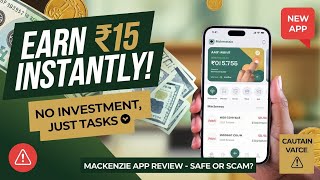 💰 Earn ₹15 Instantly with Mackenzie App! 🚀 | No Investment, Just Tasks! 🔥