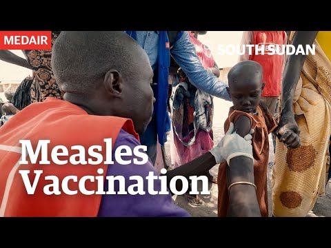 Measles Vaccination in South Sudan - Emergency Response