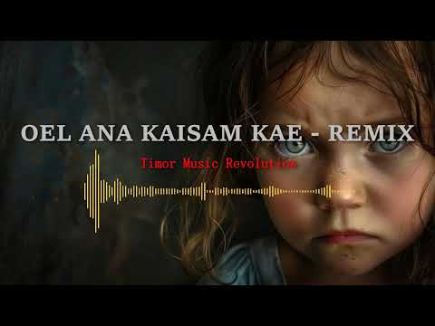 OEL ANA KAISAM KAE - REMIX (Timor Music Revolution)