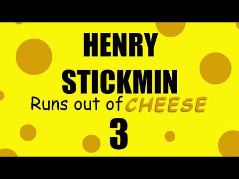 Henry Stickmin runs out of Cheese: Part 3