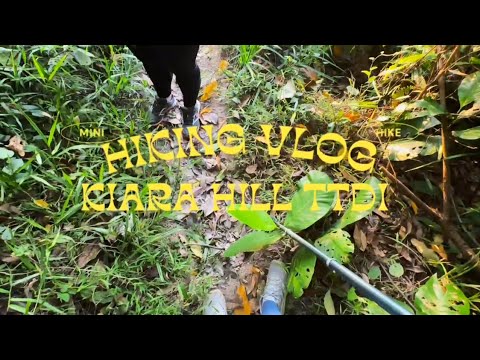 🇲🇾爬山Vlog | Kiara Hill TTDI Hiking