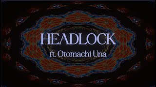 『VOCALOID6』Headlock by Imogen Heap (feat. Otomachi Una / 音街ウナ)