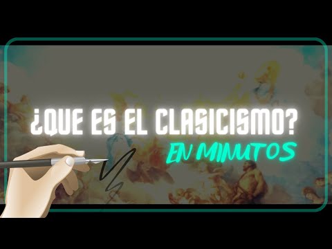 ¿ QUE ES EL CLASICISMO ? en minutos