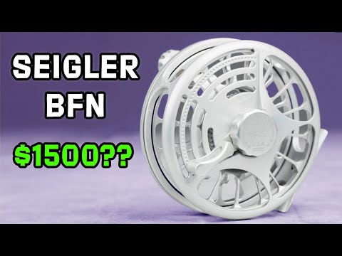 Seigler BFN Fly Reel Review (Worth $1500??)