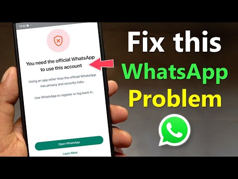 You Need The Official WhatsApp to Use This Account Problem Solved | WhatsApp Not Opening Problem