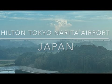 Hilton Tokyo Narita Airport Japan | Hotel Overview | Travel and Cruise Tips