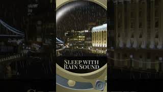 SLEEP WITH RAIN SOUND, LONDON & LONDONBRIDGE #london #londonbridge #rainsounds