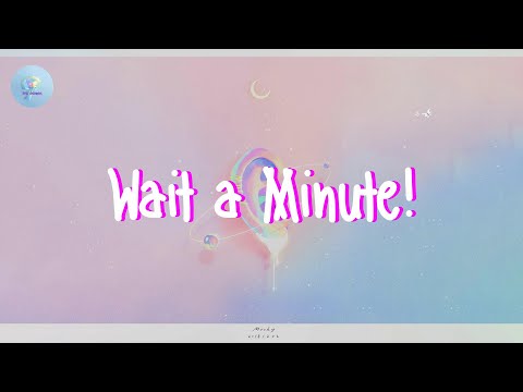 WILLOW - Wait a Minute! (Lyric Video)