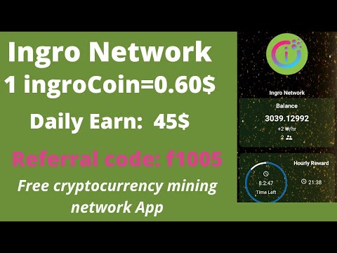 Ingro Network || ingroCoin || Referral code: f1005 || New Mining Network || #ingronetwork #ingroCoin