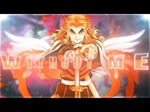 WITHOUT ME 🧡 | Kyojuro Rengoku Demon Slayer 「AMV/EDIT」4K