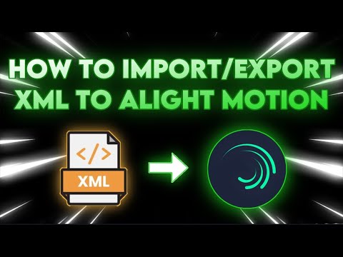 HOW TO USE AND EXPORT XML FILE ON ALIGHT MOTION TUTORIAL!